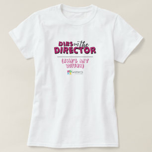 Pink Dibs on the Director T-Shirt