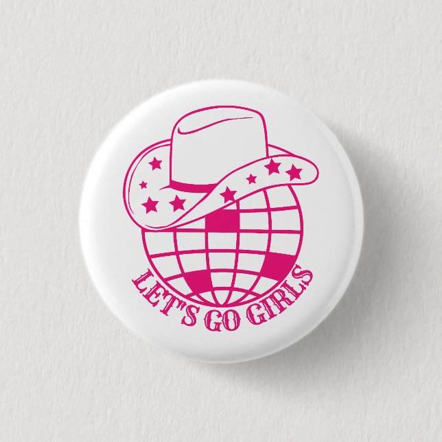 Pink Disco Cowgirl Let's Go Girls 3 Cm Round Badge (Front)