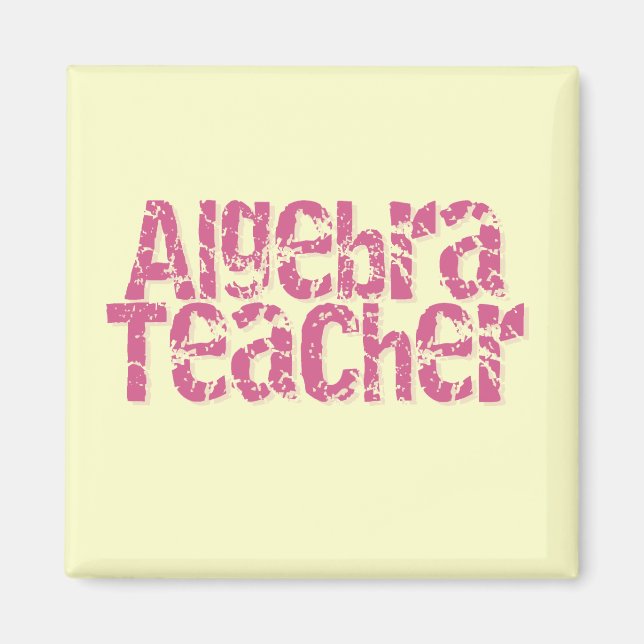 Pink Distressed Text Algebra Teacher Magnet (Front)