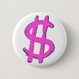 Pink Dollar Sign 6 Cm Round Badge