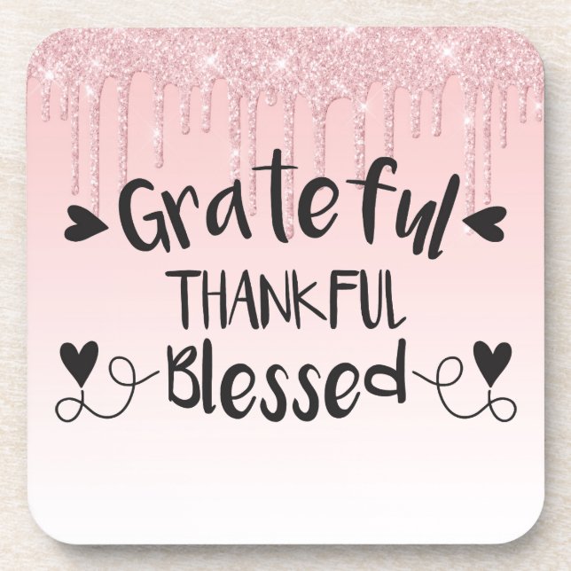 Pink Dripping Glitter/Grateful Thankful Blessed Coaster (Front)