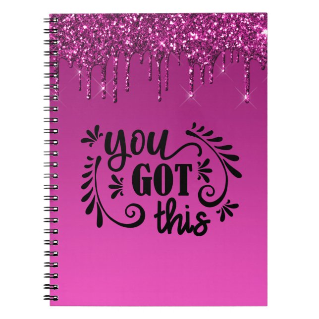Pink Dripping Glitter | You Got This Notebook (Front)