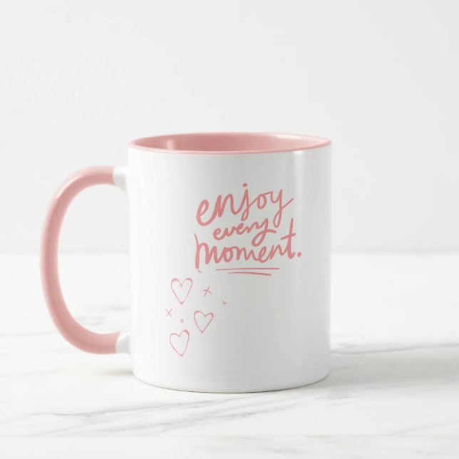 Pink "Enjoy Every Moment" Mug (Left)