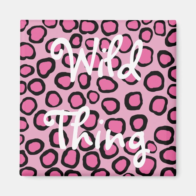 Pink Faux Animal Print Wild Thing  Magnet (Front)