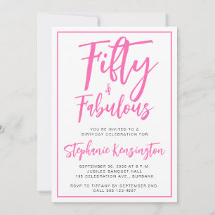 Pink Fifty and Fabulous Bold Script 50th Birthday Invitation