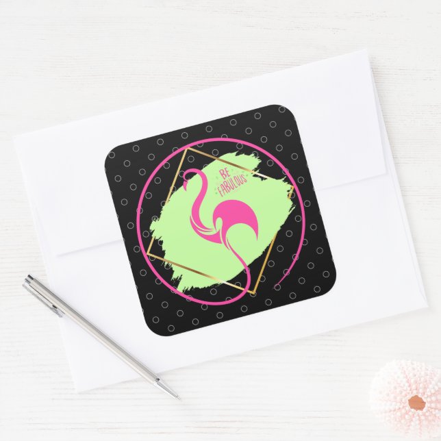 Pink Flamingo Be Fabulous Inspirational Saying  Square Sticker (Envelope)