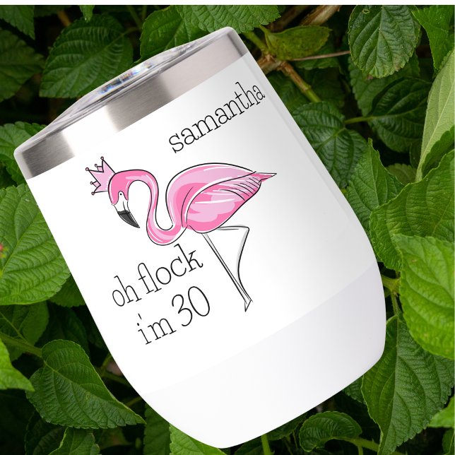 Pink Flamingo Crown Oh Flock I'm 30 Birthday Name (Creator Uploaded)