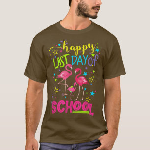 Pink Flamingo Happy Last Day Of School Student Tea T-Shirt