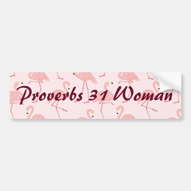 Pink Flamingo Proverbs 31 Woman Bumper Sticker (Front)