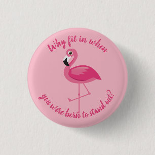 Pink Flamingo Stand Out Don't Fit In 3 Cm Round Badge