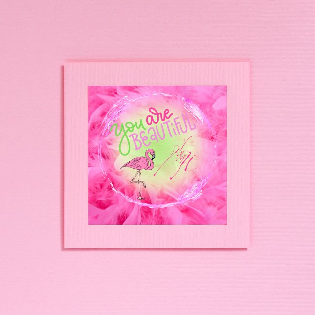 Pink Flamingo You Are Beautiful Inspirational   Poster (Creator Uploaded)