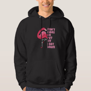 Pink Flamingos Bird Don't Make Me Put My Foot Down Hoodie
