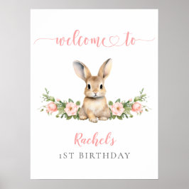 Pink Floral Bunny Girl 1st Birthday Welcome Poster