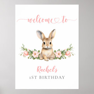 Pink Floral Bunny Girl 1st Birthday Welcome Poster