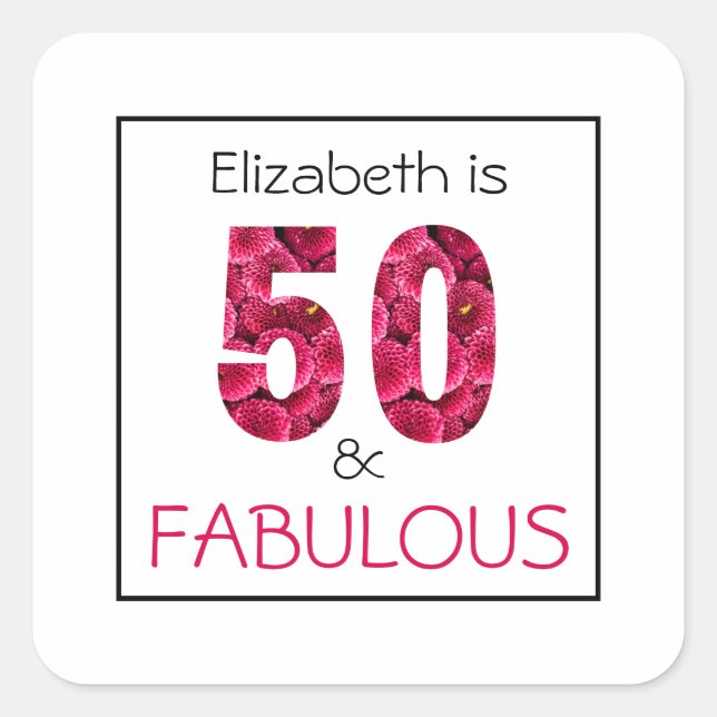 Pink Floral Fifty and Fabulous 50th Birthday  Square Sticker (Front)