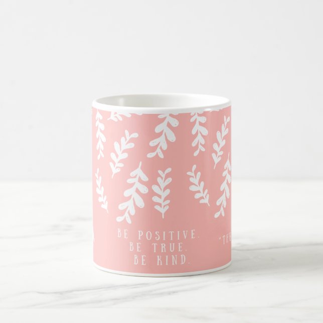 Pink Floral Mug | “Be Positive Be True Be Kind (Center)