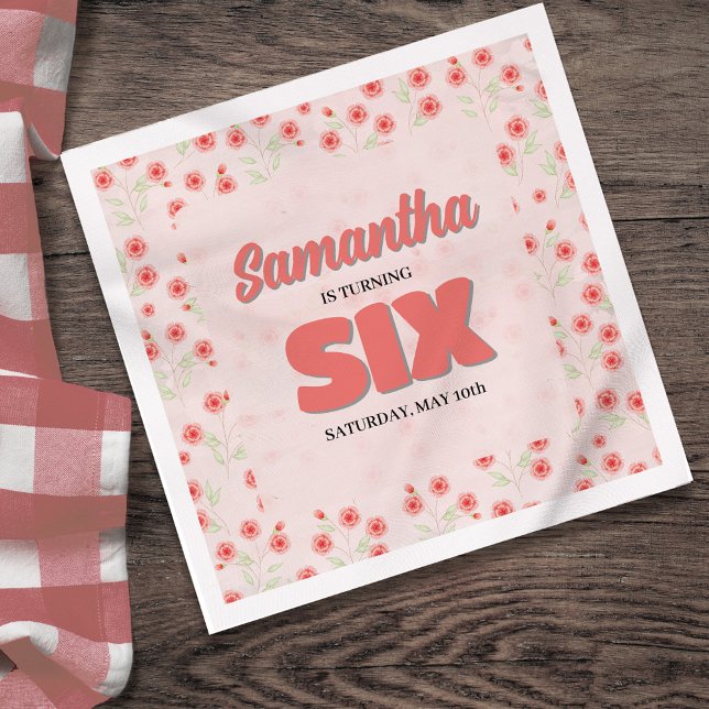 Pink Floral Sixth Birthday Girl Custom Party Napkin (Cute pink floral sixth birthday party. )