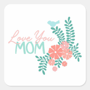 Pink flowers and blue birds love you mum text square sticker