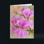 Pink Flowers Beautiful Birthday Card<br><div class="desc">This charming card features my original artwork, consisting of my original photograph of blooming pink Geranium flowers in a garden close up. I applied a watercolor painterly technique to give it an artistic flair. The front of the card states, "Happy Birthday!" and the inside of the card states "You are...</div>