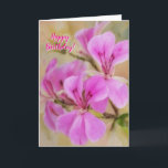 Pink Flowers Beautiful Birthday Card<br><div class="desc">This charming card features my original artwork, consisting of my original photograph of blooming pink Geranium flowers in a garden close up. I applied a watercolor painterly technique to give it an artistic flair. The front of the card states, "Happy Birthday!" and the inside of the card states "You are...</div>