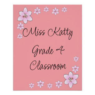 Pink Flowers Teacher Classroom Poster
