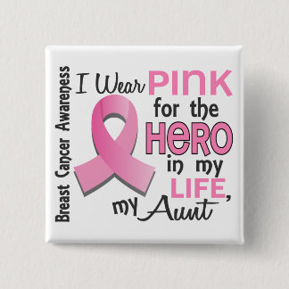 Pink For Hero In My Life 3 Aunt Breast Cancer 15 Cm Square Badge