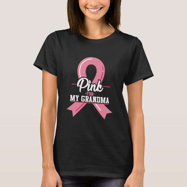 Pink For My Grandma Breast Cancer Awareness T-Shirt (Front)