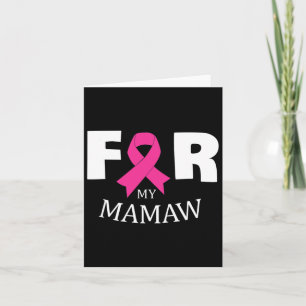 Pink For My Mamaw Breast Cancer Awareness Warrior  Card