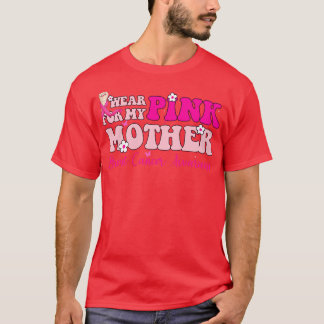 Pink For My Mother With Typography Style Cancer T-Shirt