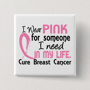 Pink For Someone I Need Breast Cancer 15 Cm Square Badge