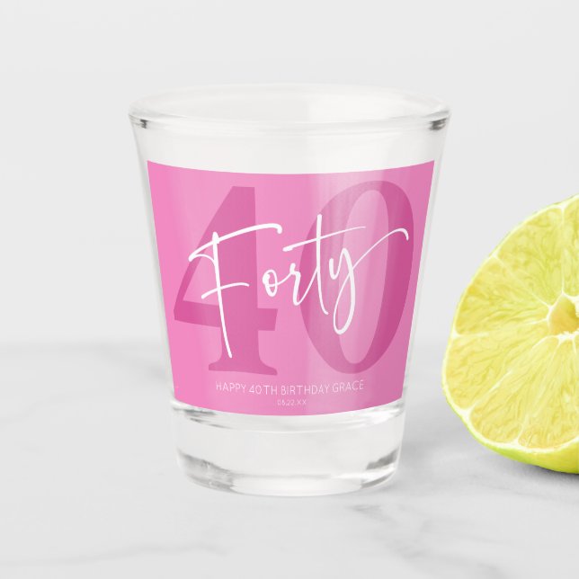 Pink Forty 40th Fortieth Birthday Party Gift Shot Glass (Front)