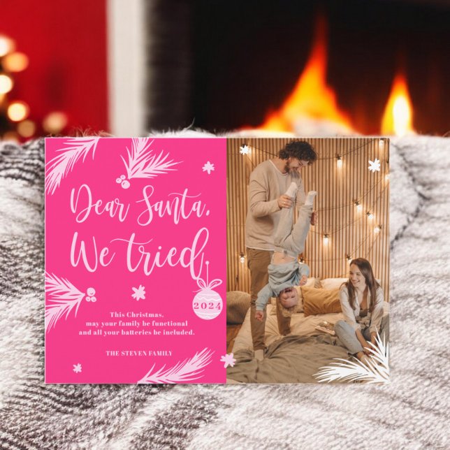 Pink Funny Dear Santa, We Tried Christmas Photo Holiday Card (Pink Funny Dear Santa, We Tried Christmas Photo Holiday Card)