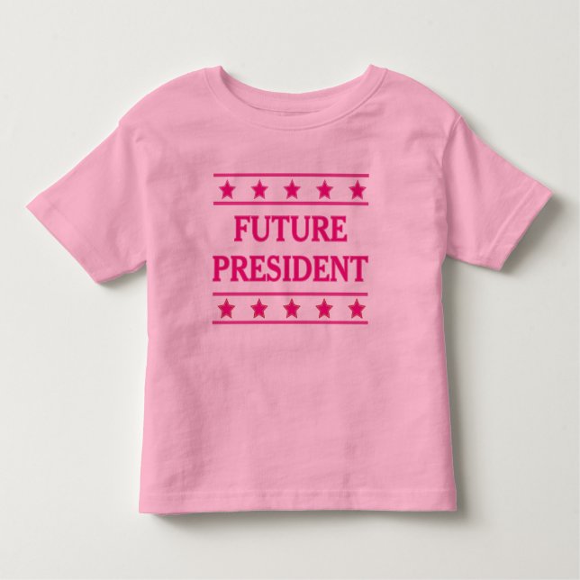 Pink Future President Toddler T-Shirt (Front)