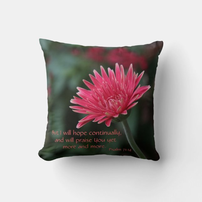 Pink Gerbera Daisy w/ Bible verse from Psalm 71:14 Cushion (Front)
