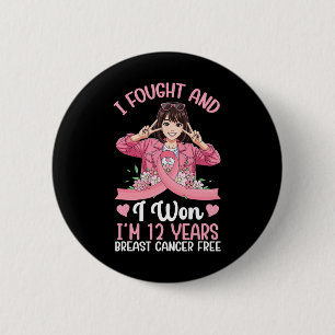 Pink Girl I Fought And I Won I'm 12 Years Breast C 6 Cm Round Badge