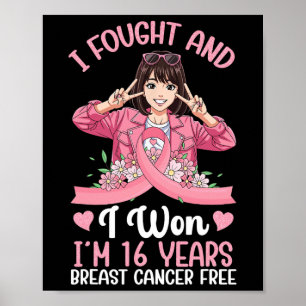 Pink Girl I Fought And I Won I'm 16 Years Breast C Poster