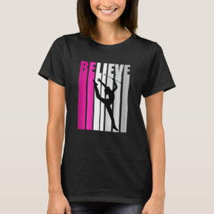Pink Girls Baton Twirling Women Believe Female Spo T-Shirt