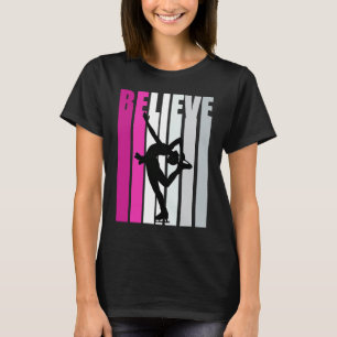 Pink Girls Believe Ice Skating Motivational Ice Sk T-Shirt
