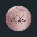 Pink glitter drips custom monogram name 6 cm round badge<br><div class="desc">A pink,  dusty rose faux metallic looking background decorated with faux glitter drips,  paint dripping look.  Personalise and add a name,  your monogram initials.</div>