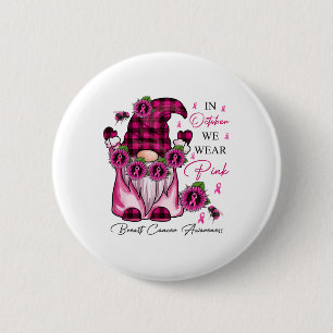 Pink Gnome In October We Wear Pink Breast Cancer A 6 Cm Round Badge