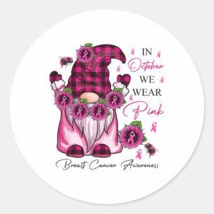 Pink Gnome In October We Wear Pink Breast Cancer A Classic Round Sticker