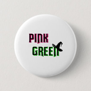 Pink Goes Good With Green 6 Cm Round Badge