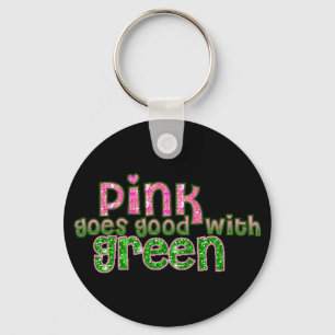 Pink Goes With Green Key Ring