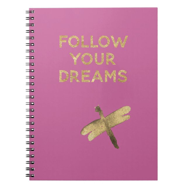 Pink Gold Follow Your Dreams Dragonfly Notebook (Front)