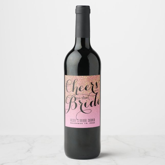 Pink Gold Glitter CHEERS TO THE BRIDE Bridal Wine Label (Front)