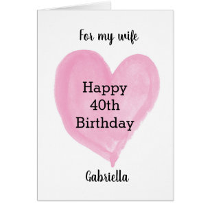 Pink Heart Happy 40th Birthday Wife