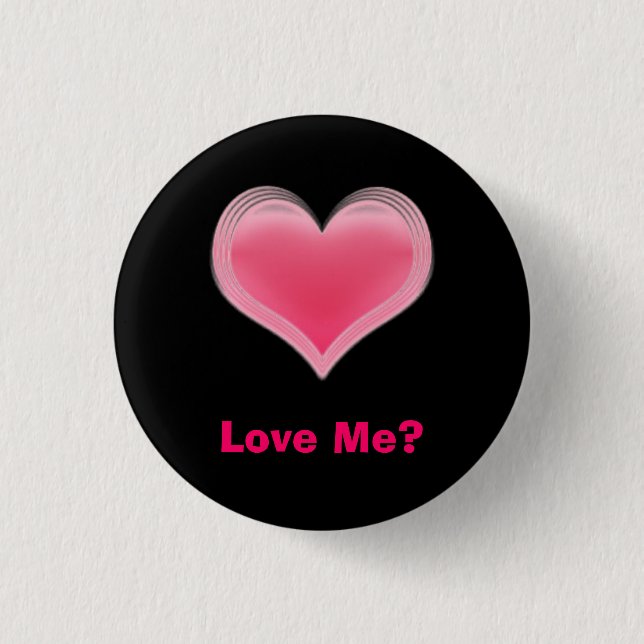 Pink Heart, Love Me? 3 Cm Round Badge (Front)