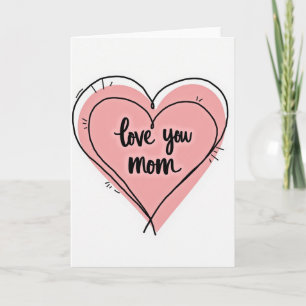Pink Heart Love You Mom Card