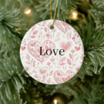 Pink Hearts Floral Love   Ceramic Tree Decoration<br><div class="desc">Pink Hearts Floral Love</div>
