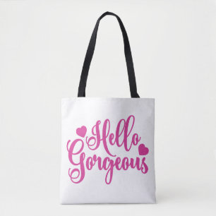 Pink Hello Gorgeous quote Tote Bag